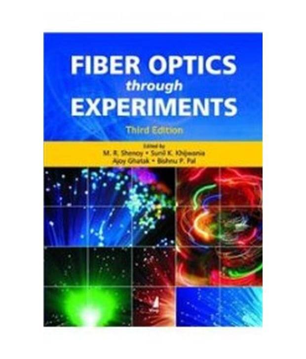 Fiber Optics Through Experiments, 3Rd/Ed Fiber Optics Through Experiments, 3Rd/Ed