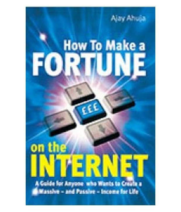     			How To Make A Fortune On Internet