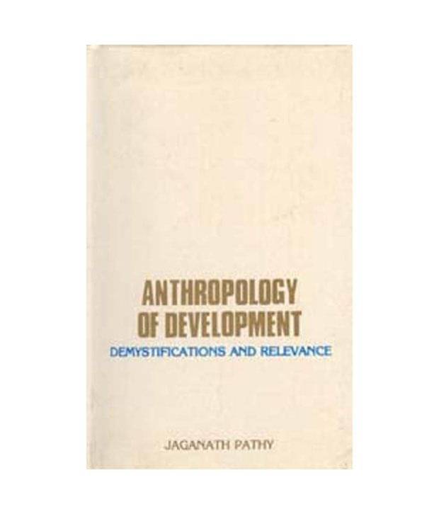 Anthroplogy of Development Anthroplogy of Development