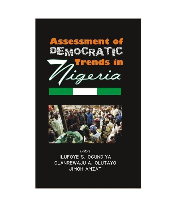     			Assessment of democratic trends in nigeria