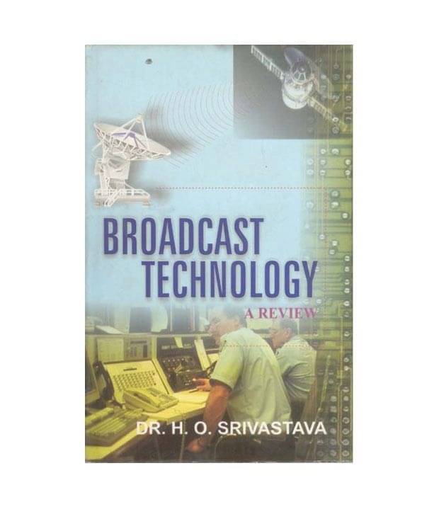 Broadcast technology a review Broadcast technology a review