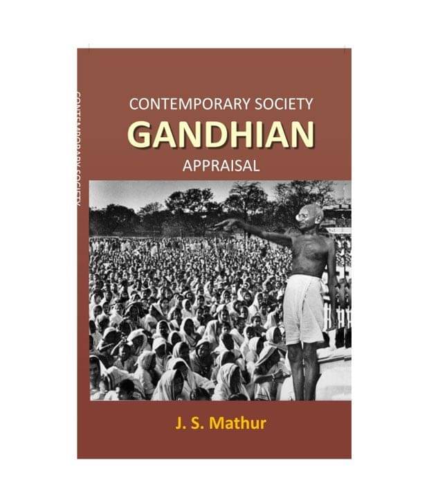     			Contemporary society gandhian appraisal