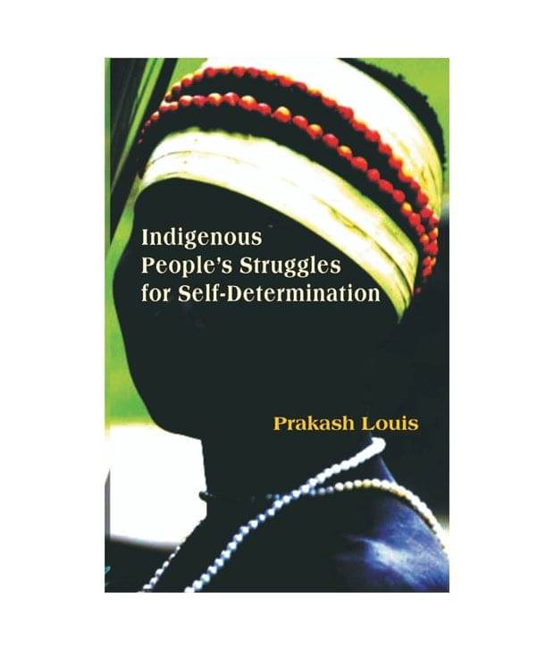 Indigenous peoples struggles for self determination Indigenous peoples struggles for self determination