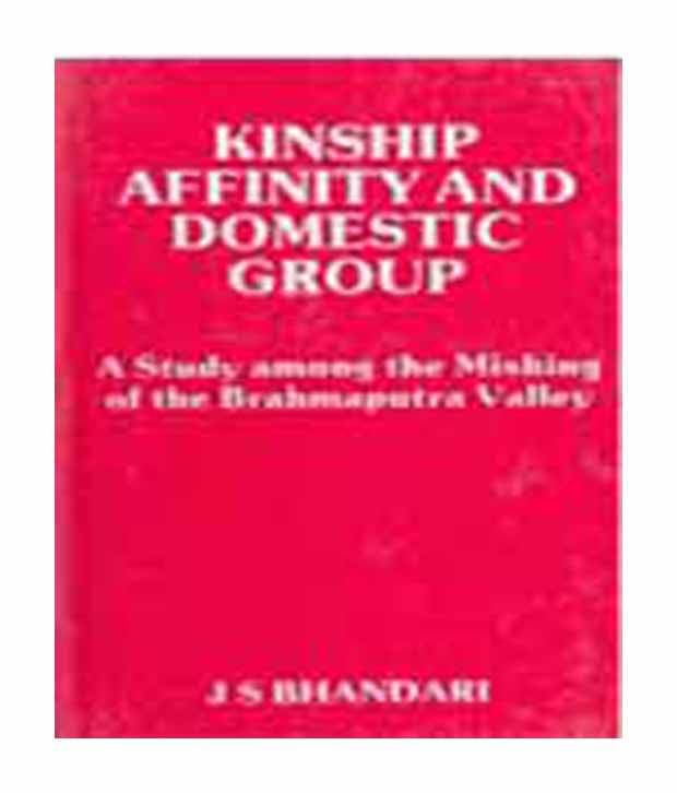 Kinship affinity and dometic group Kinship affinity and dometic group