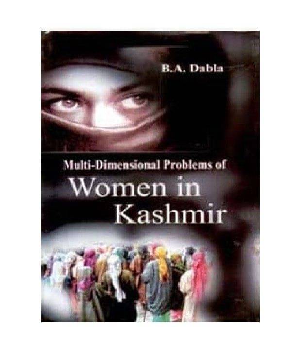     			Multidimensional problems of women in kashmir