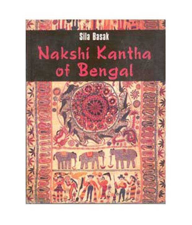 Nakshi kantha of bengal     			Nakshi kantha of bengal