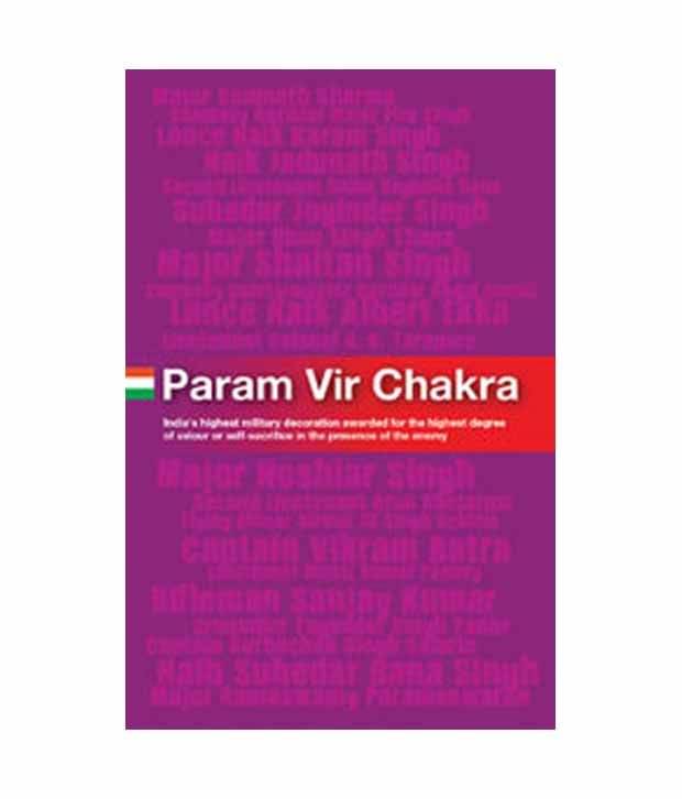 Paramveer Chakra: Profiles in Courage Paramveer Chakra: Profiles in Courage