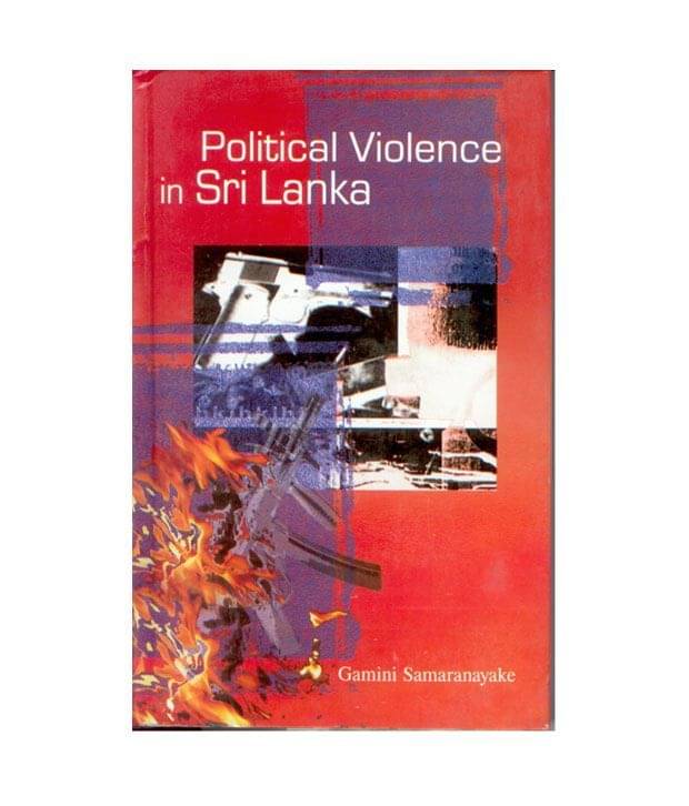 Political violence in sri lanka Political violence in sri lanka
