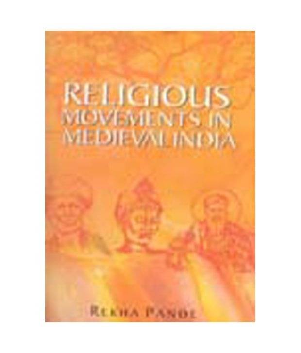 Religious movements in medieval india Religious movements in medieval india