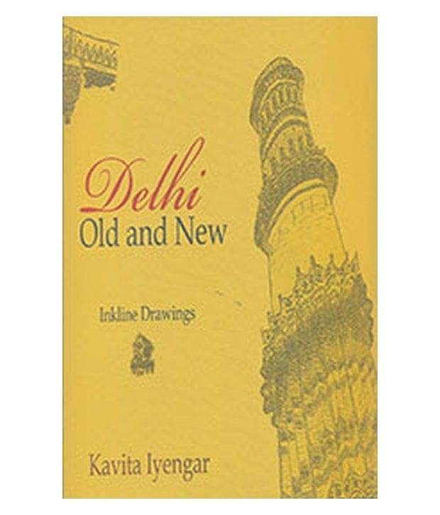     			Delhi, Old And New: Inkline Drawings