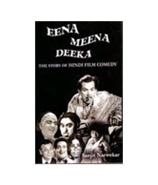 Eena Meena Deeka : The Story Of Hindi Film Comedy Eena Meena Deeka : The Story Of Hindi Film Comedy