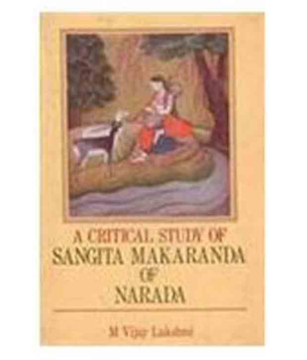A Critical Study Of Sangita Makaranda Of Narada A Critical Study Of Sangita Makaranda Of Narada