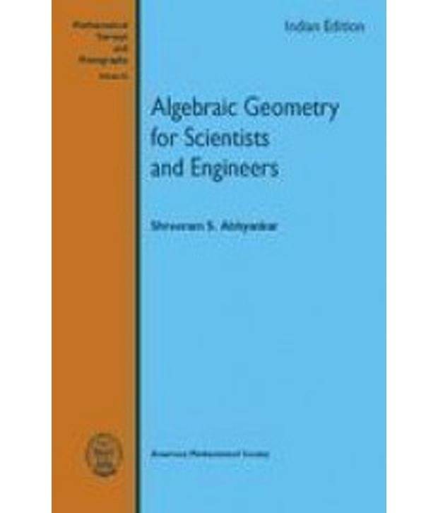 Algebraic Geometry For Scientists And Engineers Algebraic Geometry For Scientists And Engineers