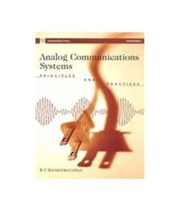 Analog Communications Systems: Principles And Practices Analog Communications Systems: Principles And Practices