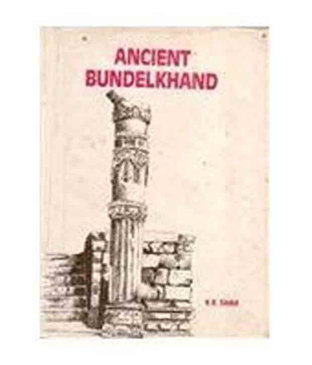 Ancient Bundelkhand Ancient Bundelkhand