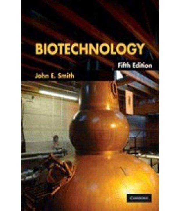 Biotechnology 5/Ed (South Asian Edition) Biotechnology 5/Ed (South Asian Edition)