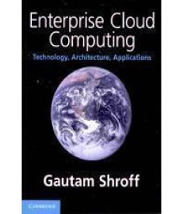 Enterprise Cloud Computing South Asian Edition Enterprise Cloud Computing South Asian Edition