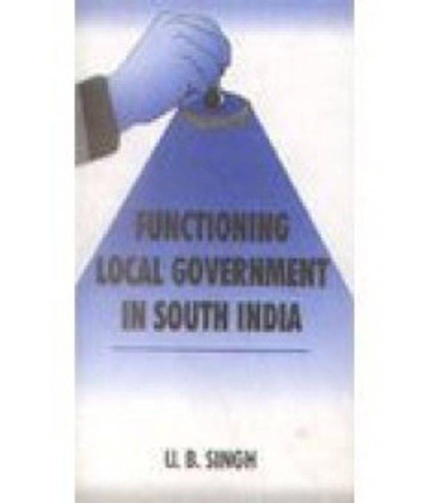 Functioning Local Government In South India Functioning Local Government In South India