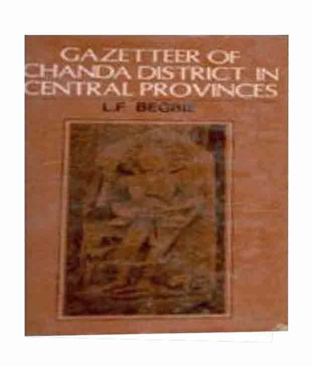 Gazetteer Of Chanda District In Central Provinces Gazetteer Of Chanda District In Central Provinces