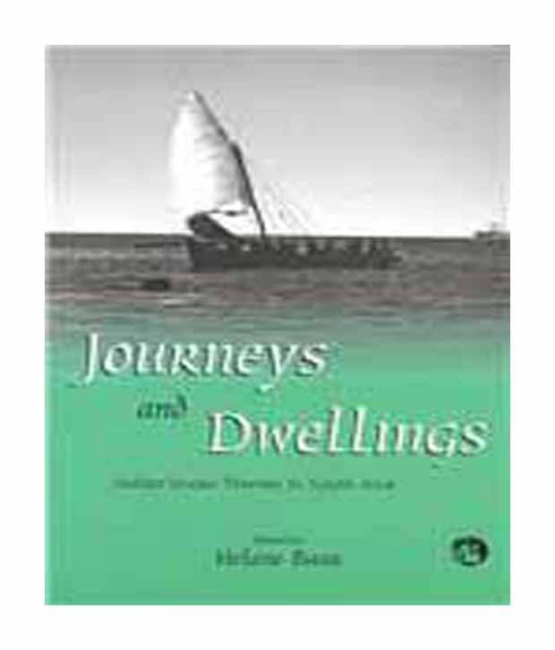 Journeys And Dwellings: Indian Ocean Themes In South Asia Journeys And Dwellings: Indian Ocean Themes In South Asia