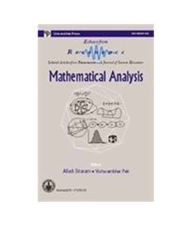 Mathematics Analysis: Selected Articles From Resonance - A Journal Of Science Education Mathematics Analysis: Selected Articles From Resonance - A Journal Of Science Education
