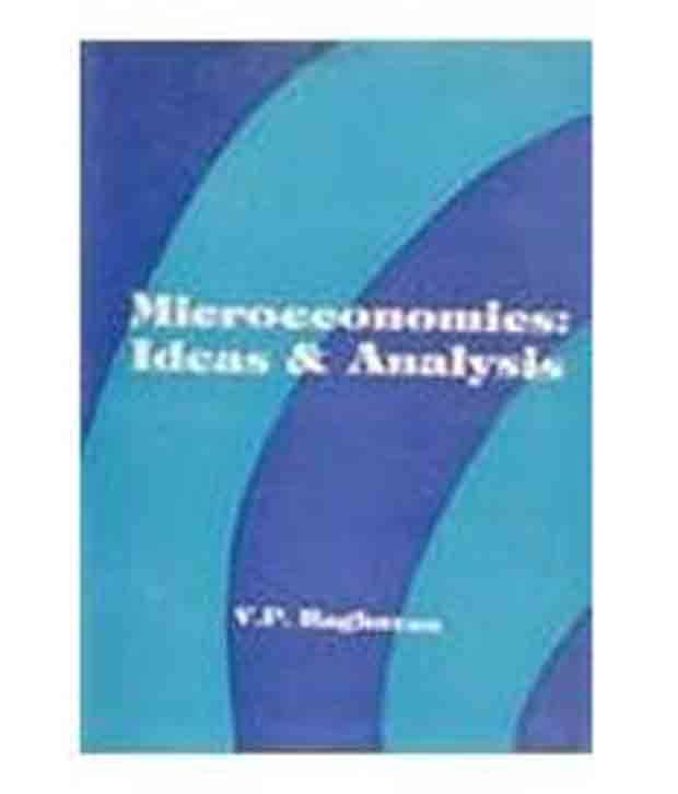     			Micro Economics: Ideas And Analysis