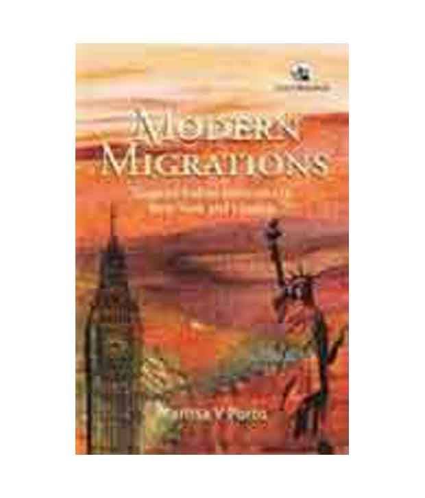 Modern Migrations: Gujarati Indian Networks In New York And London Modern Migrations: Gujarati Indian Networks In New York And London