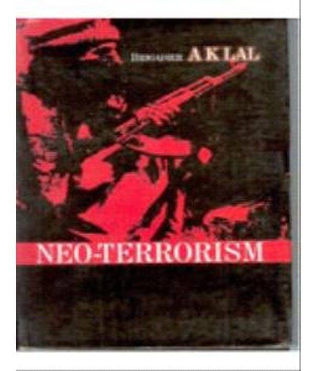     			Neo Terrorism: An Indian Experience