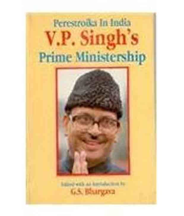     			Perestroika In India, V.P. Singh'S Prime Ministership