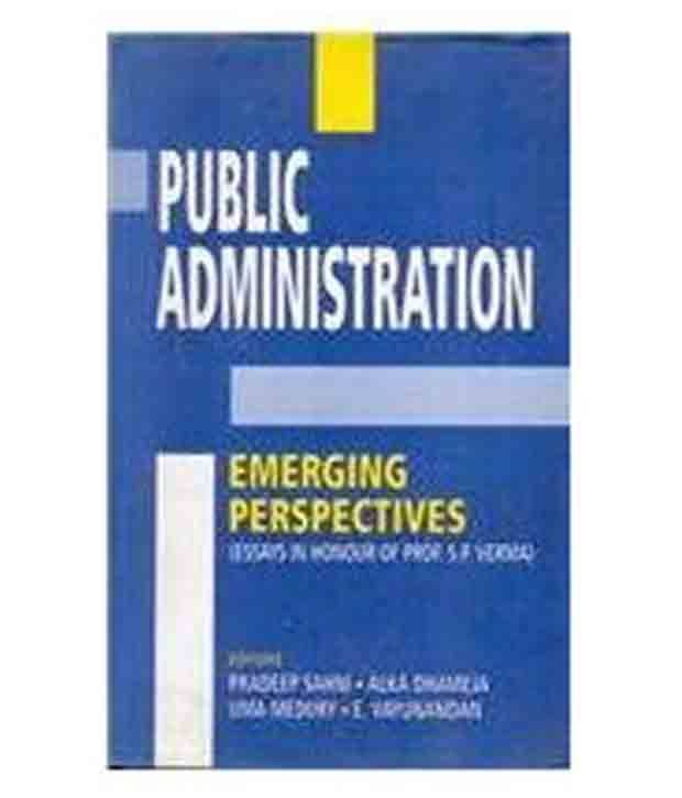     			Public Administration: Emerging Perspectives