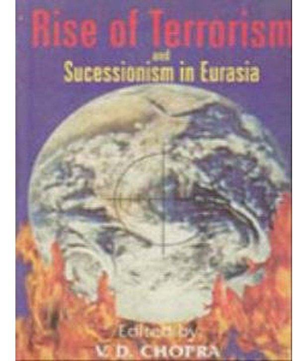 Rise Of Terrorism And Sucessionism In Eurasia Rise Of Terrorism And Sucessionism In Eurasia
