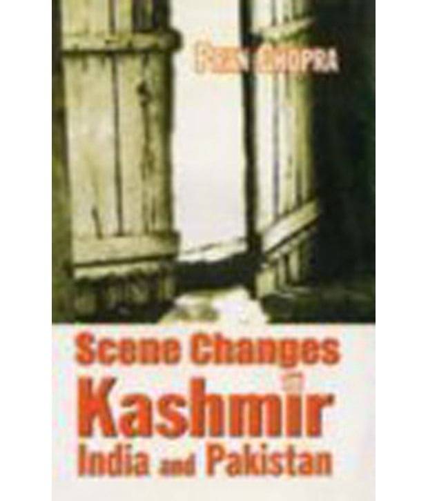 Scene Changes In Kashmir India And Pakistan Scene Changes In Kashmir India And Pakistan
