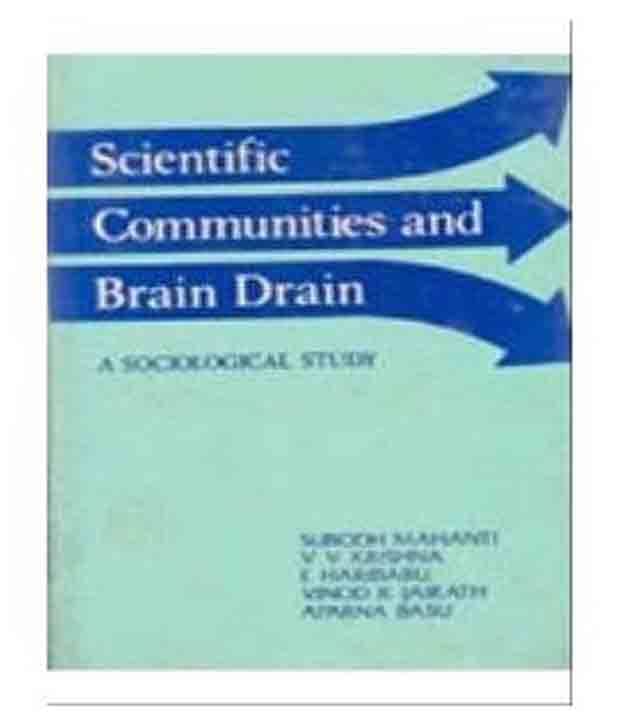 Scientific Communities And Brain Drain A Sociological Study Scientific Communities And Brain Drain A Sociological Study
