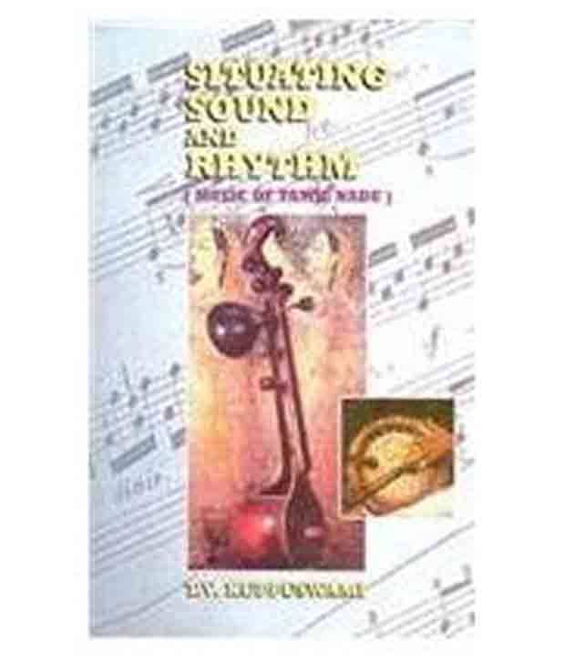 Situating Sound And Rhythm: Music Of Tamil Nadu Situating Sound And Rhythm: Music Of Tamil Nadu