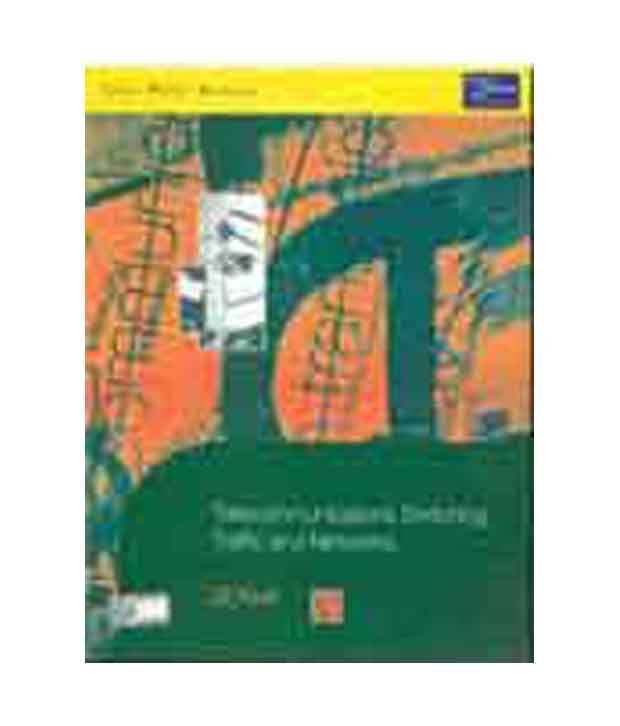 Telecommunications Switching, Traffic And Networks Telecommunications Switching, Traffic And Networks