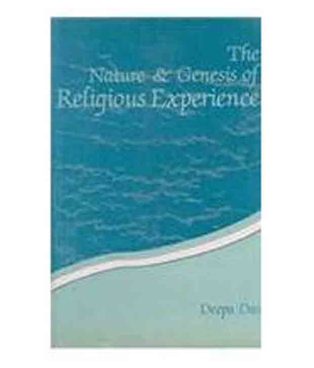     			The Nature And Genesis Of Religious Experience