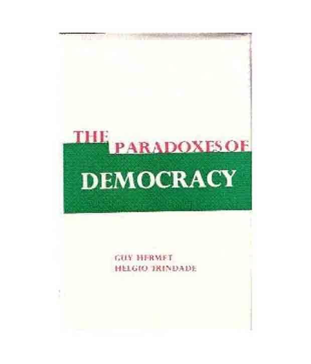 The Paradoxes Of Democracy The Paradoxes Of Democracy