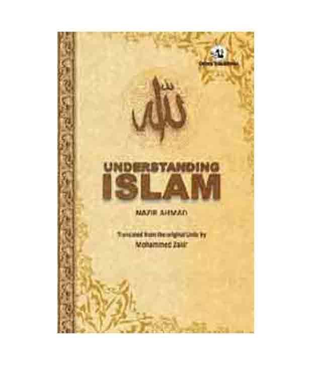 Understanding Islam Understanding Islam