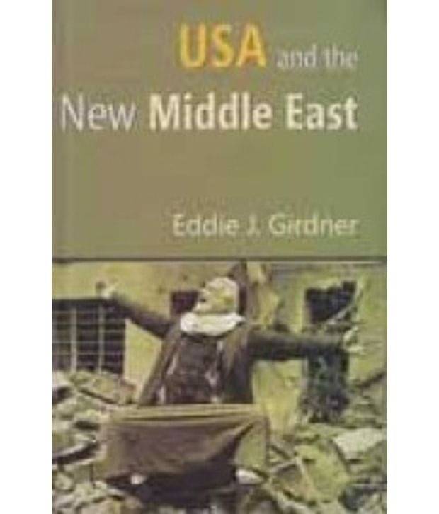 Usa And The New Middle East Usa And The New Middle East