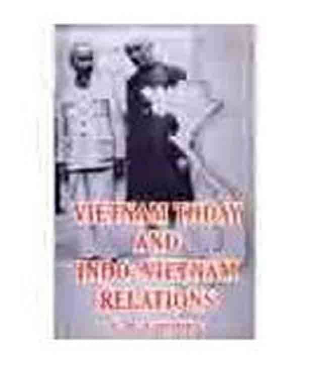 Vietnam Today And Indovietnam Relations Vietnam Today And Indovietnam Relations