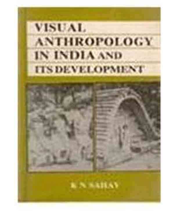 Visual Anthropology In India And Its Development Visual Anthropology In India And Its Development