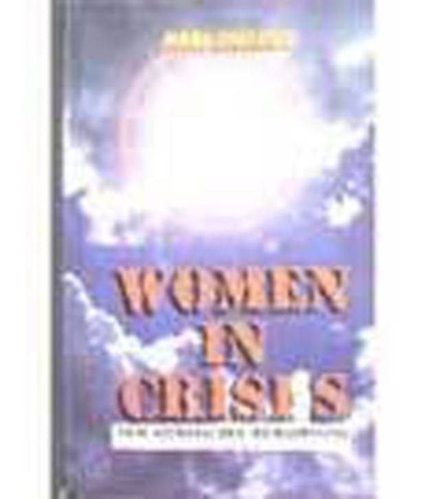 Women In Crisis: New Approaches To Happiness     			Women In Crisis: New Approaches To Happiness