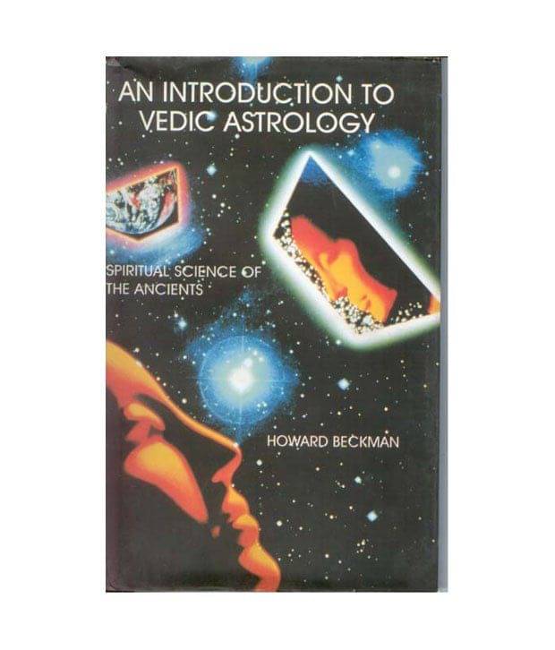 An Introduction To Vedic Astrology An Introduction To Vedic Astrology