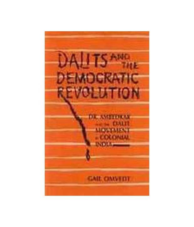 Dalits And The Democratic Revolution Dalits And The Democratic Revolution