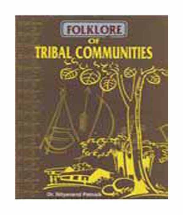 Folklore Of Tribal Communities Folklore Of Tribal Communities