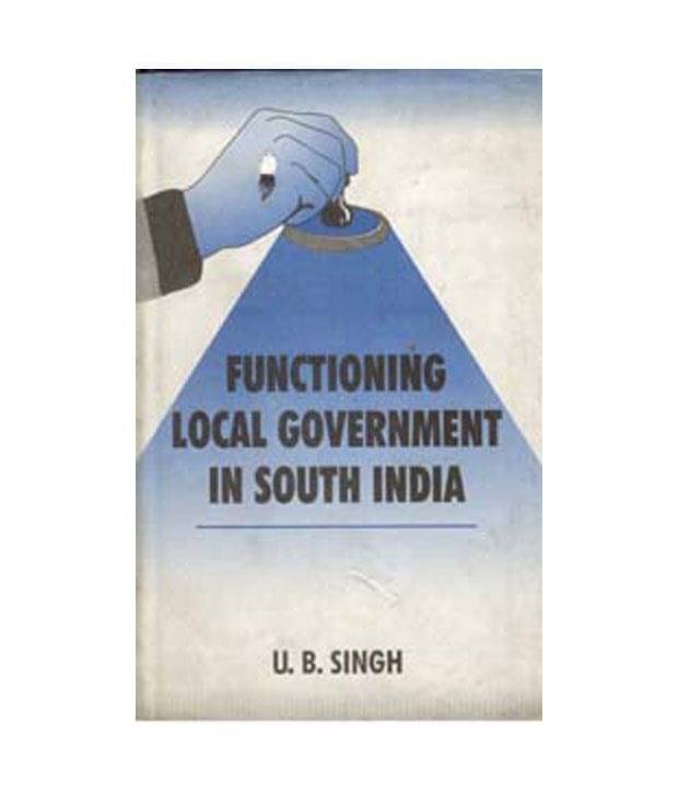     			Functioning Local Government In South India