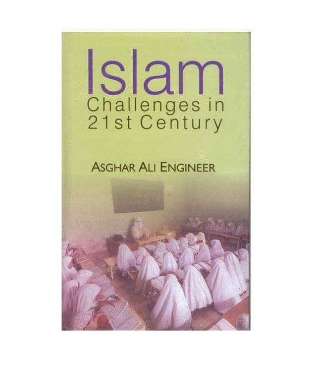 Islam: Challenges In Twentyfirst Century Islam: Challenges In Twentyfirst Century