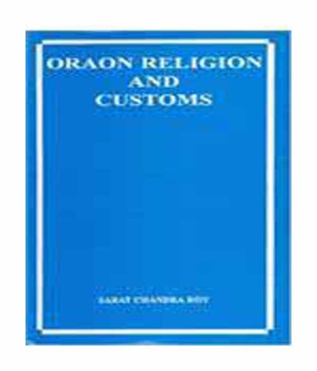 Oraon Religion And Customs Oraon Religion And Customs