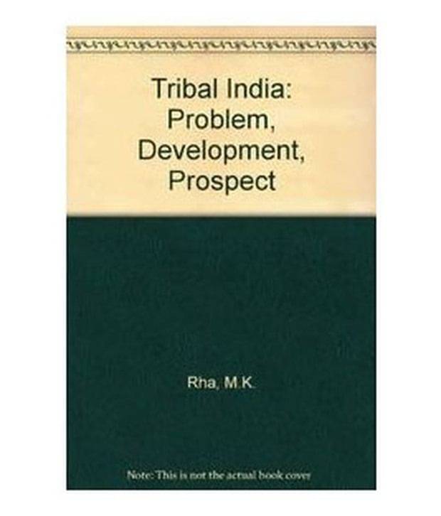    			Tribal India: Problem, Development, Prospect, Vol.2