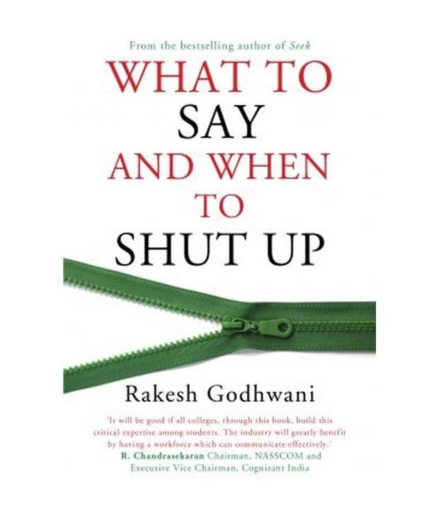     			What To Say And When To Shut Up